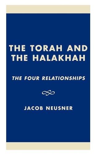 [object Object] «The Torah and the Halakhah: The Four Relationships», автор Джейкоб Нойснер - фото №1