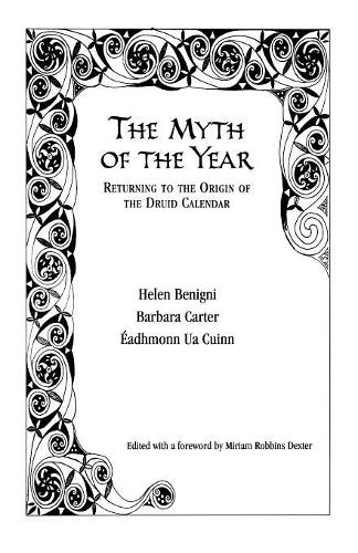Бумажная книга «The Myth of the Year: Returning to the Origin of the Druid Calendar», авторов Барбара Картер, Эадхмонн Уа Куинн, Хелен Бениньи - фото №1