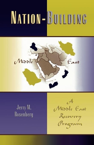 Бумажная книга «Nation-Building: A Middle East Recovery Program», автор Джерри М. Розенберг - фото №1