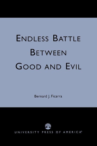 Бумажная книга «Endless Battle Between Good and Evil», автор Бернард Дж. Фикарра - фото №1