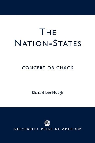 Паперова книга «The Nation-States: Concert or Chaos», автор Річард Лі Хоф - фото №1
