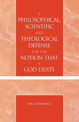 Бумажная книга «A Philosophical, Scientific and Theological Defense for the Notion That a God Exists», автор Хэл Флемингс - фото №1