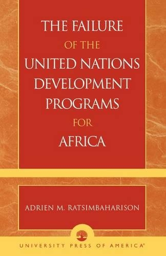 Бумажная книга «The Failure of the United Nations Development Programs for Africa», автор Адриен М. Рацимбахарисон - фото №1