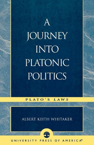 Бумажная книга «A Journey Into Platonic Politics: Plato's Laws», автор Альберт Кит Уитакер - фото №1
