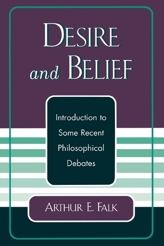 Паперова книга «Desire and Belief: Introduction to Some Recent Philosophical Debates», автор Артур Фальк - фото №1