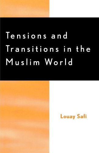 Бумажная книга «Tensions and Transitions in the Muslim World», автор Луай М. Сафи - фото №1