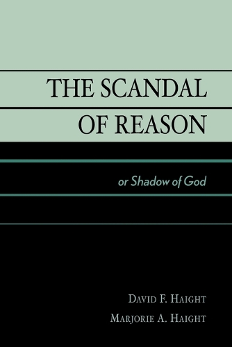 Бумажная книга «The Scandal of Reason: or Shadow of God», авторов Дэвид Ф. Хейт, Марджори А. Хейт - фото №1