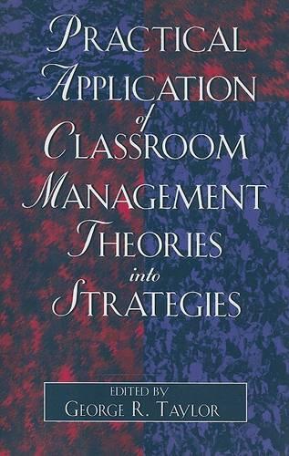 Бумажная книга «Practical Application of Classroom Management Theories into Strategies», автор Джордж Р. Тейлор - фото №1