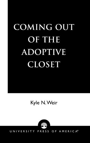 Бумажная книга «Coming Out of the Adoptive Closet», автор Кайл Н. Вейр - фото №1
