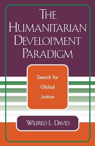 Бумажная книга «The Humanitarian Development Paradigm: Search for Global Justice», автор Уилфред Л. Дэвид - фото №1