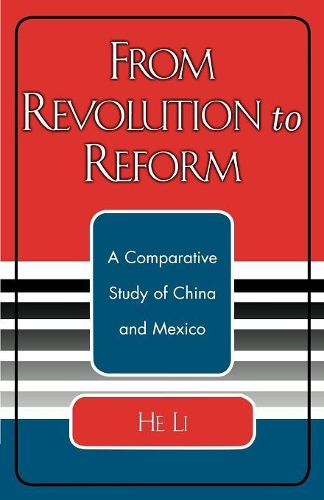 Бумажная книга «From Revolution to Reform: A Comparative Study of China and Mexico», автор Хэ Ли - фото №1
