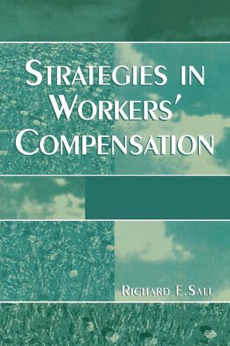 Бумажная книга «Strategies in Workers' Compensation», автор Ричард Э. Салл - фото №1