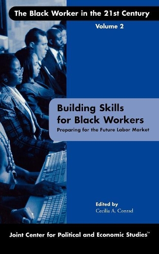 Паперова книга «Building Skills for Black Workers: Preparing for the Future Labor Market», автор Сесілія А. Конрад - фото №1