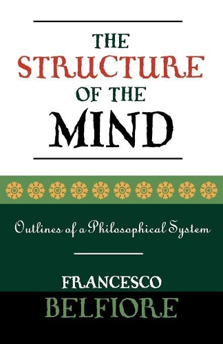 Паперова книга «The Structure of the Mind: Outlines of a Philosophical System», автор Франческо Бельфіоре - фото №1