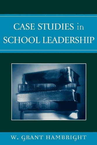 Паперова книга «Case Studies in School Leadership», автор Грант В. Хамбрайт - фото №1