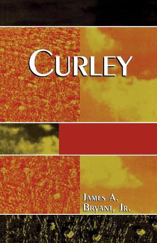 Бумажная книга «Curley», автор Джеймс А. Брайант-младший - фото №1