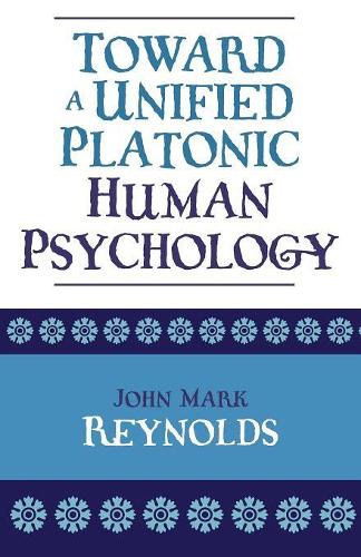 Бумажная книга «Toward a Unified Platonic Human Psychology», автор Джон Марк Рейнольдс - фото №1