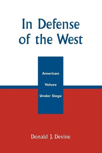 Бумажная книга «In Defense of the West: American Values Under Siege», автор Дональд Дж. Девайн - фото №1