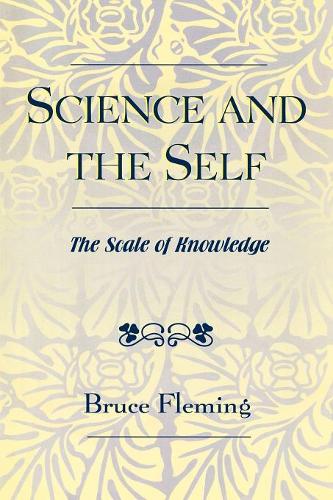Паперова книга «Science and the Self: The Scale of Knowledge», автор Брюс Е. Флемінг - фото №1