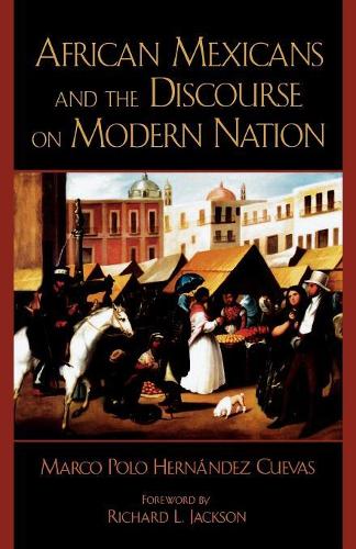 Бумажная книга «African Mexicans and the Discourse on Modern Nation», автор Марко Поло Эрнандес - фото №1