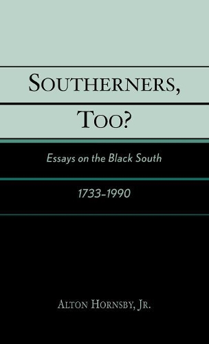 Бумажная книга «Southerners, Too?: Essays on the Black South, 1733-1990», автор Алтон Хорнсби - фото №1