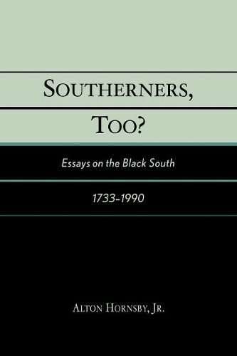 Бумажная книга «Southerners, Too?: Essays on the Black South, 1733-1990», автор Алтон Хорнсби - фото №1