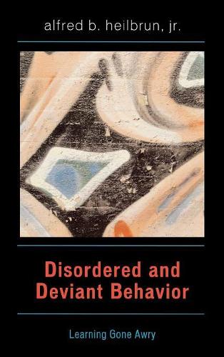 Бумажная книга «Disordered and Deviant Behavior: Learning Gone Awry», автор Альфред Б. Хейлбрун - фото №1