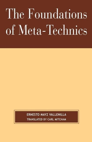 Бумажная книга «The Foundations of Meta-Technics», автор Эрнесто Майз Валленилла - фото №1