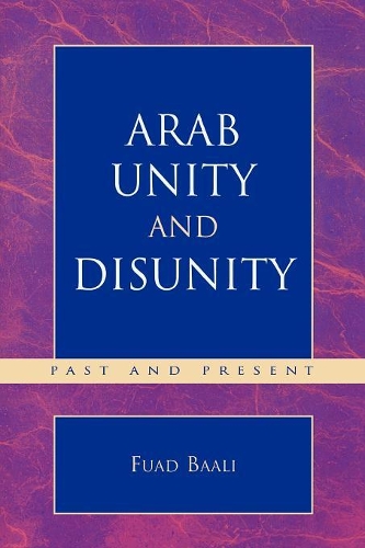 Паперова книга «Arab Unity and Disunity: Past and Present», автор Фуад Баалі - фото №1