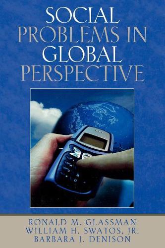 Паперова книга «Social Problems in Global Perspective», авторів Барбара Дж. Денісон, Рональд М. Глассман, Вільям Х. Сватос-молодший - фото №1