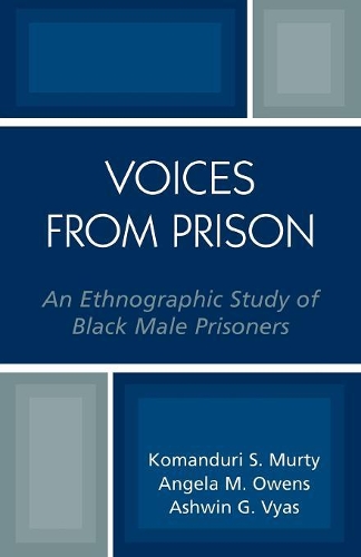 Бумажная книга «Voices from Prison: An Ethnographic Study of Black Male Prisoners», авторов Анджела Оуэнс, Ашвин Вьяс, Командури Мурти - фото №1