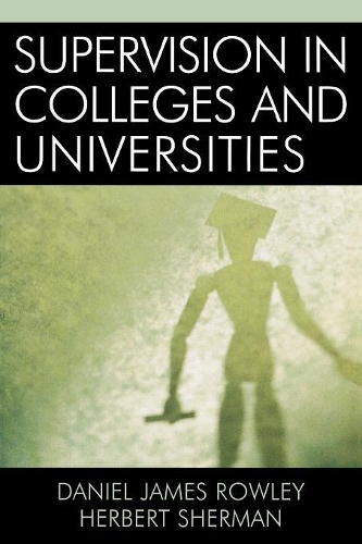 Паперова книга «Supervision in Colleges and Universities», авторів Даніель Джеймс Роулі, Герберт Шерман - фото №1