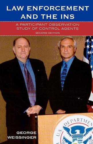 Бумажная книга «Law Enforcement and the INS: A Participant Observation Study of Control Agents», автор Джордж Вайсингер - фото №1