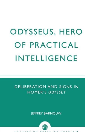 Бумажная книга «Odysseus, Hero of Practical Intelligence: Deliberation and Signs in Homer's Odyssey», автор Джеффри Барноу - фото №1
