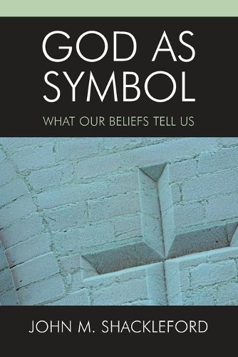 Бумажная книга «God as Symbol: What Our Beliefs Tell Us», автор Джон М. Шеклфорд - фото №1