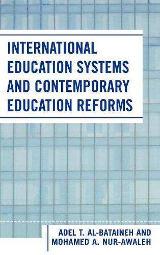 Бумажная книга «International Education Systems and Contemporary Education Reforms», авторов Адель Т. Аль-Батайне, Мохамед А. Нур-Авалех - фото №1