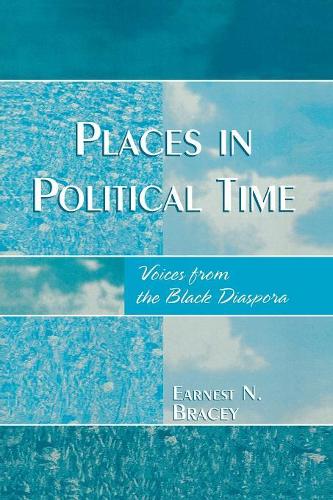 Бумажная книга «Places in Political Time: Voices from the Black Diaspora», автор Эрнест Н. Брейси - фото №1