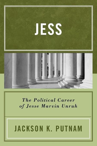 Бумажная книга «Jess: The Political Career of Jesse Marvin Unruh», автор Джексон К. Патнэм - фото №1