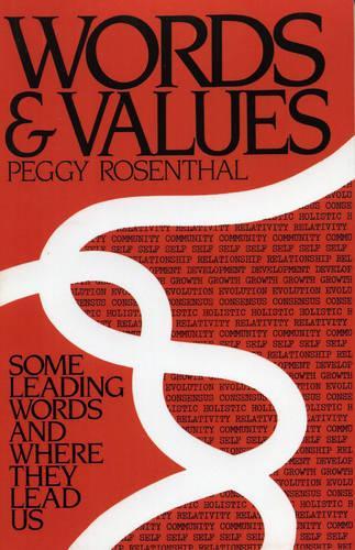 Бумажная книга «Words and Values: Some Leading Words and Where They Lead Us», автор Пегги Розенталь - фото №1
