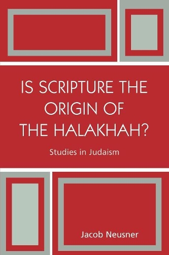 [object Object] «Is Scripture the Origin of the Halakhah?», автор Джейкоб Нойснер - фото №1