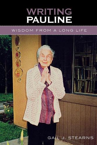 Бумажная книга «Writing Pauline: Wisdom From A Long Life», автор Гейл Дж. Стернс - фото №1