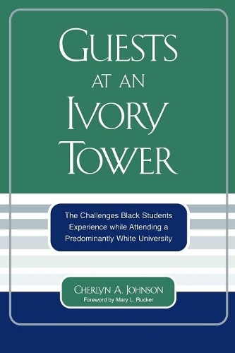Бумажная книга «Guests at an Ivory Tower: The Challenges Black Students Experience While Attending a Predominantly White University», автор Черлин А. Джонсон - фото №1