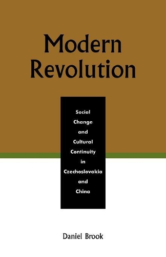 Бумажная книга «Modern Revolution: Social Change and Cultural Continuity in Czechoslovakia and China», автор Дэниэл Брук - фото №1