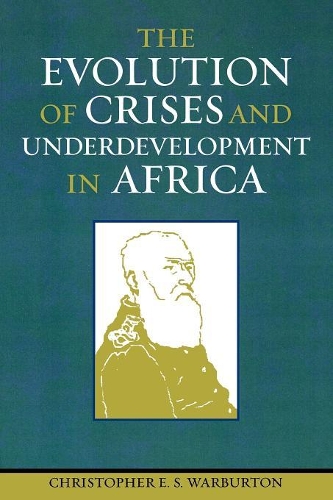 Паперова книга «The Evolution of Crises and Underdevelopment in Africa», автор Крістофер Е. С. Варбертон - фото №1