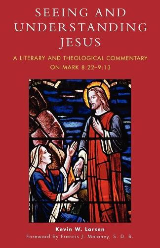 Бумажная книга «Seeing and Understanding Jesus: A Literary and Theological Commentary on Mark 8:22-9:13», автор Кевин В. Ларсен - фото №1