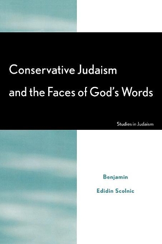 Бумажная книга «Conservative Judaism and the Faces of God's Words», автор Бенджамин Эдидин Сколник - фото №1