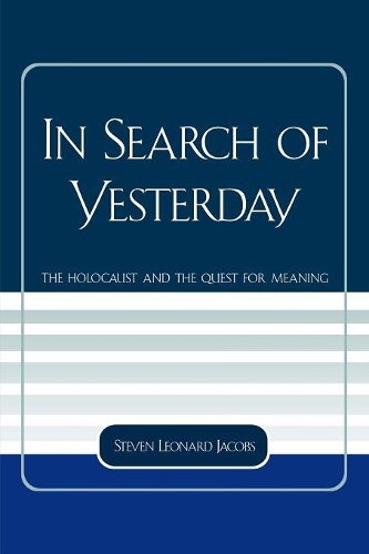 Бумажная книга «In Search of Yesterday: The Holocaust and the Quest for Meaning», автор Стивен Леонард Джейкобс - фото №1