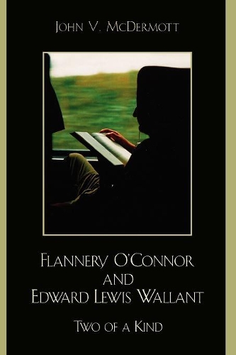 Бумажная книга «Flannery O'Connor and Edward Lewis Wallant: Two of a Kind», автор Джон В. Макдермотт - фото №1
