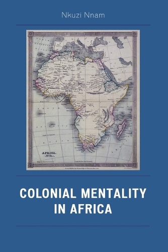 Бумажная книга «Colonial Mentality in Africa», автор Нкузи Майкл Ннам - фото №1