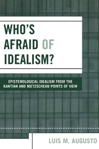 Бумажная книга «Who's Afraid of Idealism?», автор Луис М. Аугусто - фото №1